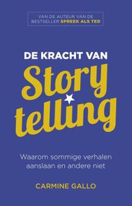 De kracht van storytelling - Carmine Gallo - ebook