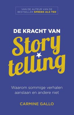 De kracht van storytelling - Carmine Gallo - ebook