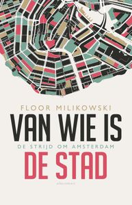 Van wie is de stad - Floor Milikowski - ebook