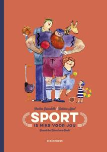 Sport is niks voor jou (Hardback)
