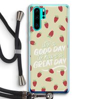 Don't forget to have a great day: Huawei P30 Pro Transparant Hoesje met koord