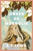 Onder de magnolia (Paperback)