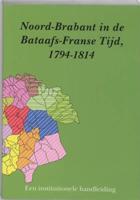 Noord-Brabant in de Bataafs-Franse tijd, 1794-1813 (Paperback)