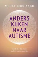 Anders kijken naar autisme - Merel Boogaard - ebook