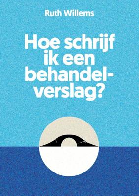 Hoe schrijf ik een behandelverslag? (Paperback)