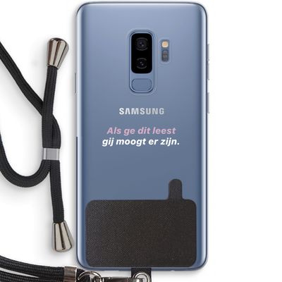 gij moogt er zijn: Samsung Galaxy S9 Plus Transparant Hoesje met koord