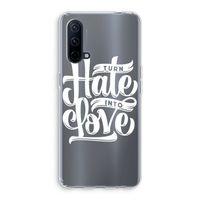 Turn hate into love: OnePlus Nord CE 5G Transparant Hoesje