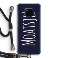 Moatsje!: Huawei Mate 20 Pro Transparant Hoesje met koord