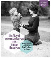 Liefdevol communiceren met jonge kinderen (Paperback)