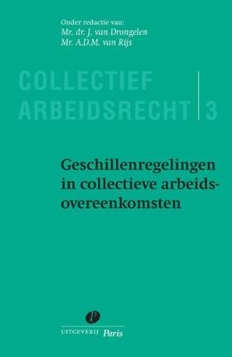 Geschillenregelingen in collectieve arbeidsovereenkomsten (Paperback)