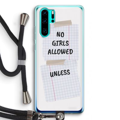 No Girls Allowed Unless: Huawei P30 Pro Transparant Hoesje met koord