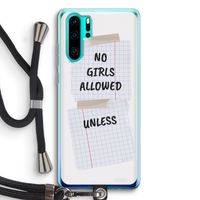 No Girls Allowed Unless: Huawei P30 Pro Transparant Hoesje met koord