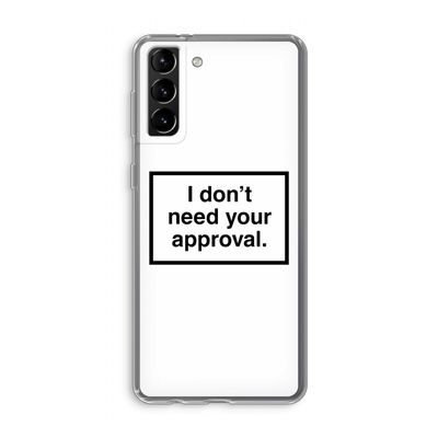 Don't need approval: Samsung Galaxy S21 Plus Transparant Hoesje