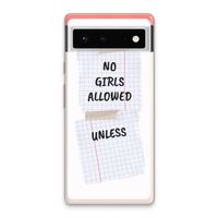 No Girls Allowed Unless: Google Pixel 6 Transparant Hoesje
