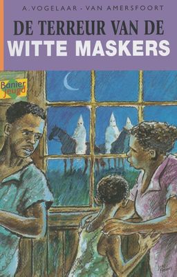 De terreur van de witte maskers - A. Vogelaar-van Amersfoort - ebook