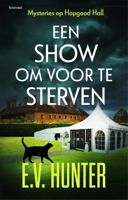 Een show om voor te sterven - E.V. Hunter - ebook