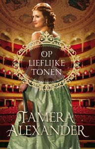 Op lieflijke tonen - Tamera Alexander - ebook