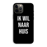 Ik wil naar huis - Zwart: iPhone 12 Pro Max Biologisch afbreekbaar hoesje