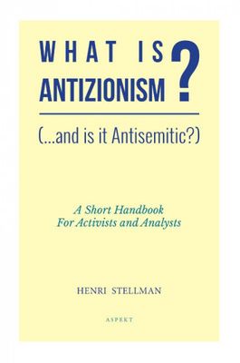 Henri Dr.  Stellman What is Antizionisme?