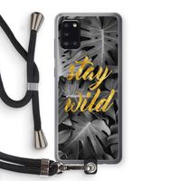 Stay wild: Samsung Galaxy A31 Transparant Hoesje met koord