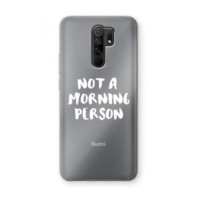 Morning person: Xiaomi Redmi 9 Transparant Hoesje