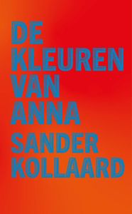 De kleuren van Anna - Sander Kollaard - ebook