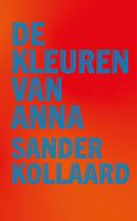 De kleuren van Anna - Sander Kollaard - ebook