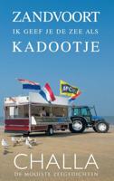 Zandvoort, ik geef je de zee als kadootje! (Hardback)
