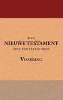 Het Nieuwe Testament met aantekeningen Vissering (Paperback)