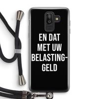 Belastinggeld - Zwart: Samsung Galaxy J8 (2018) Transparant Hoesje met koord