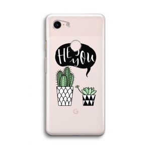 Hey you cactus: Google Pixel 3 Transparant Hoesje