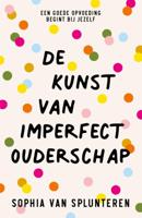 De kunst van imperfect ouderschap (Paperback)