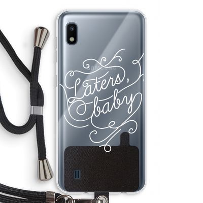 Laters, baby: Samsung Galaxy A10 Transparant Hoesje met koord