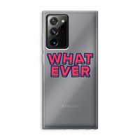 Whatever: Samsung Galaxy Note 20 Ultra / Note 20 Ultra 5G Transparant Hoesje