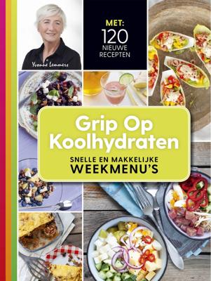 Grip op koolhydraten Snelle en makkelijke weekmenu&apos;s (Paperback)