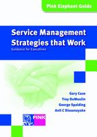 Service management strategies that work - Gary Case, Troy DuMoulin, George Spalding, Anil C. Dissanayake - ebook - thumbnail