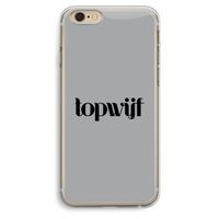 Topwijf Grijs Zwart: iPhone 6 Plus / 6S Plus Transparant Hoesje
