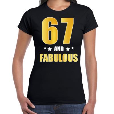 67 jaar and fabulous tekst - verjaardag cadeau t-shirt - zwart - voor dames