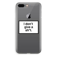 Don't give a shit: iPhone 8 Plus Transparant Hoesje