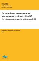 De anterieure overeenkomst: grenzen aan contractsvrijheid? (Paperback)