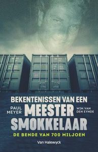 Bekentenissen van een meestersmokkelaar - Paul Meyer, Wim Van den Eynde - ebook