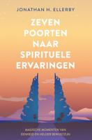 Zeven poorten naar spirituele ervaringen - Jonathan Ellerby - ebook