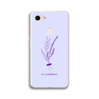 Be a wildflower: Google Pixel 3 XL Transparant Hoesje