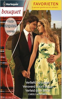 Verliefd op Logan ; Veroverd door Fergus ; Verleid door Brice - Carole Mortimer - ebook