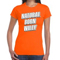 Oranje Natural born Willy t-shirt voor dames Oranje Natural born Willy t-shirt voor dames