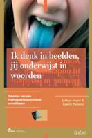 Ik denk in beelden, jij onderwijst in woorden (Paperback)