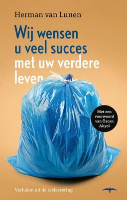 Wij wensen u veel succes met uw verdere leven - Herman van Lunen - ebook