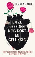 En ze leefden nog kort en gelukkig (Paperback)