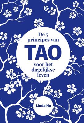De 5 principes van TAO voor het dagelijkse leven (Hardback)