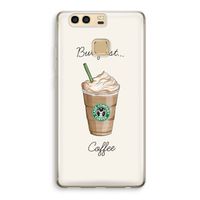But first coffee: Huawei P9 Transparant Hoesje